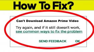 Solution to the Problem of Can't Download Amazon Prime Video